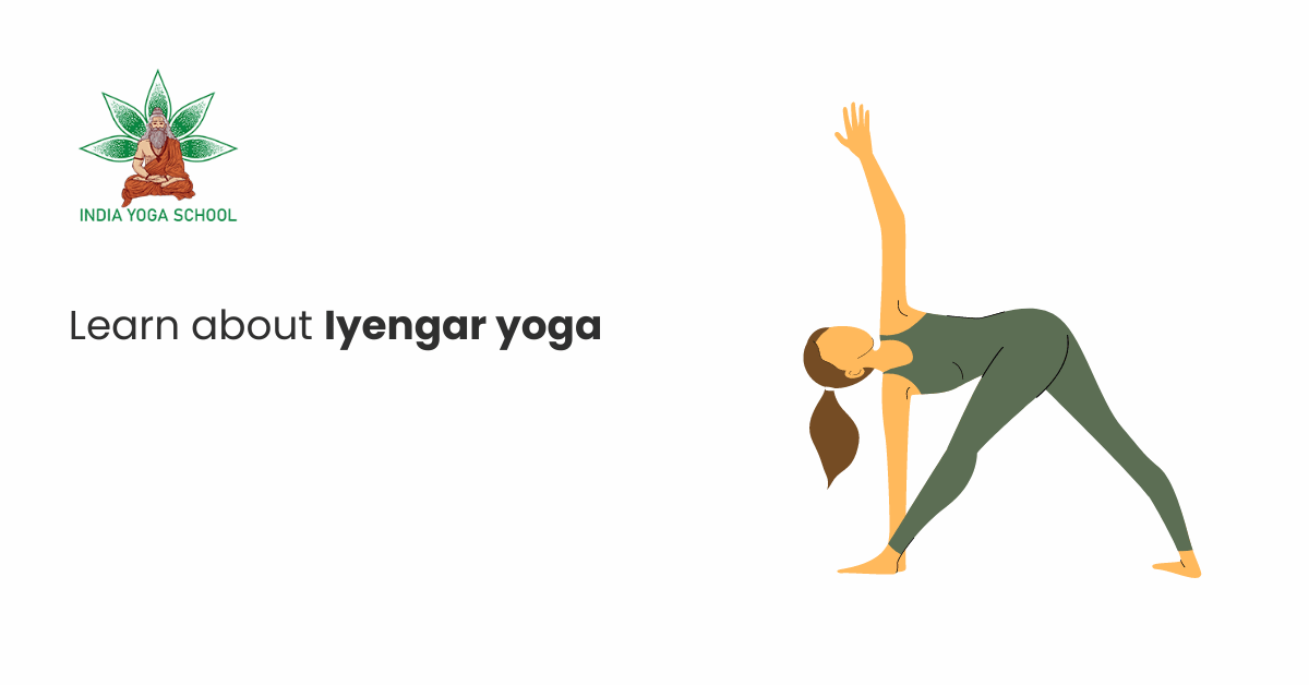 Learn about Iyengar yoga | India Yoga School