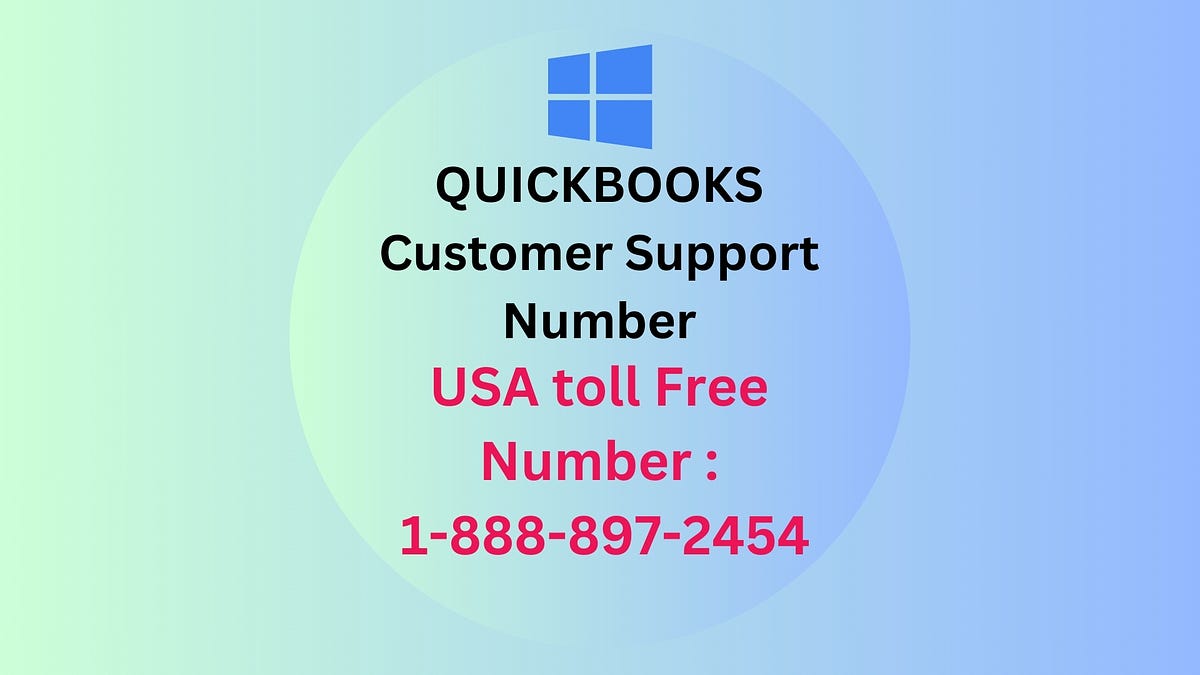 QuickBooks Technical Support: Get Instant Assistance at Toll-Free Number 1–888–897–2454 | by USA toll Free Number : 1-888-897-2454 | Feb, 2024 | Medium