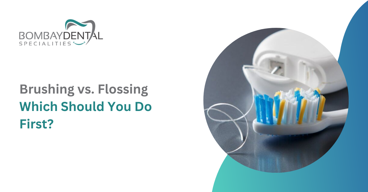 Brushing vs. Flossing | Bombay Dental Specialties