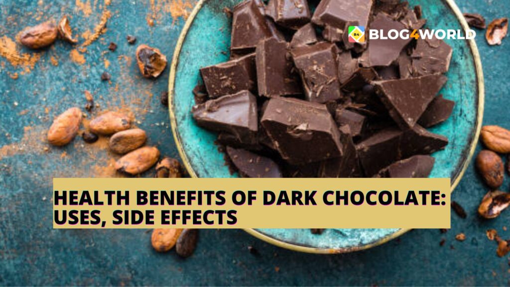Health Benefits of Dark Chocolate: Uses & Side Effects