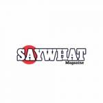 SayWhat Magazine