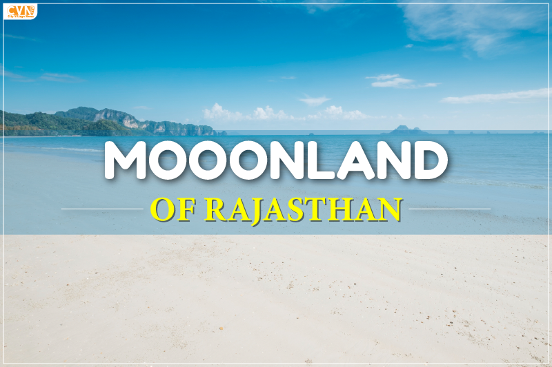 Discovering Rajasthan Kishangarh, Mystical Moonland