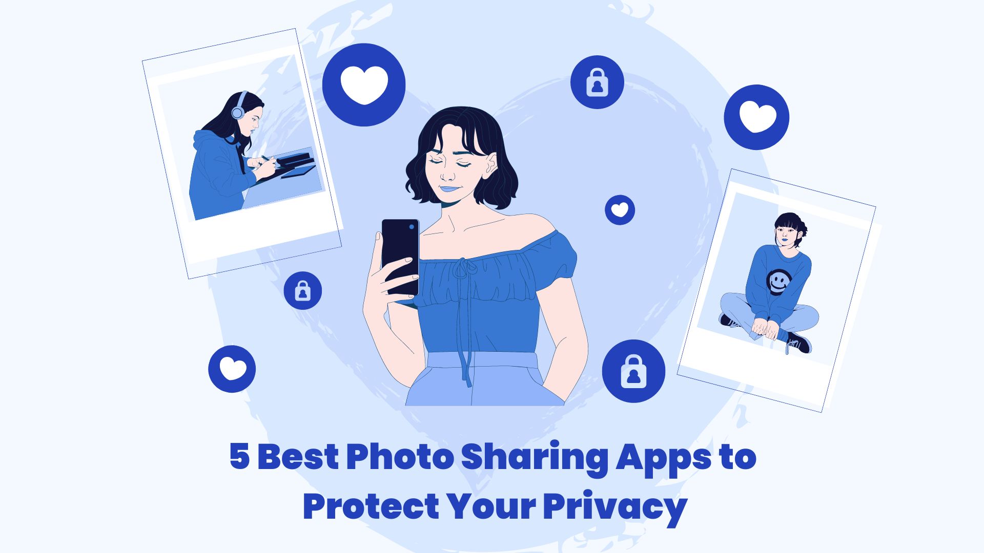 Discover the Benefits of Private Photo Sharing Apps