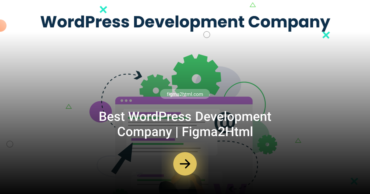 Best WordPress Development Company | Figma2Html