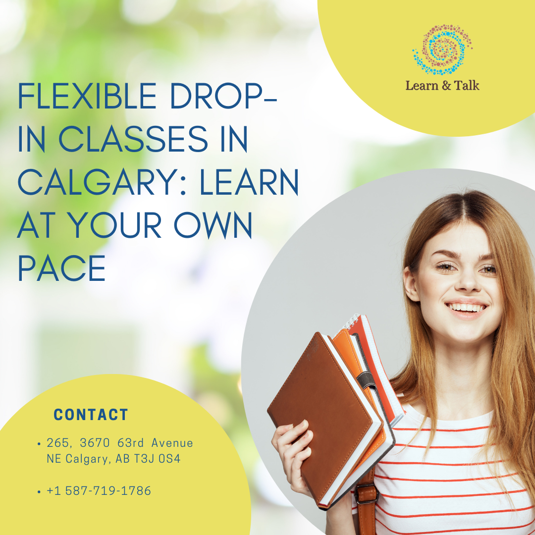 Flexible Drop-In Classes in Calgary: Learn at Your Own Pace - Learnandtalk.ca - Medium