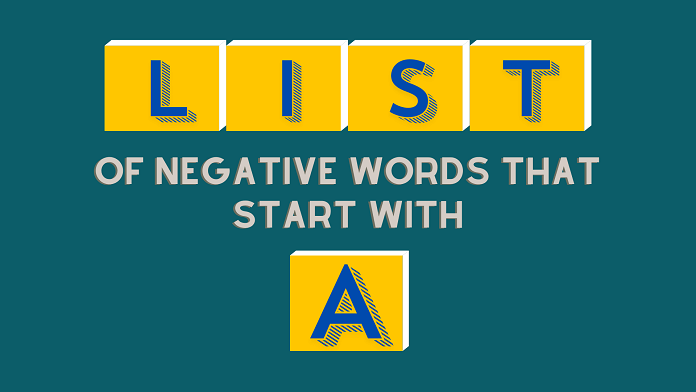 360+ List of Negative Words That Start With A