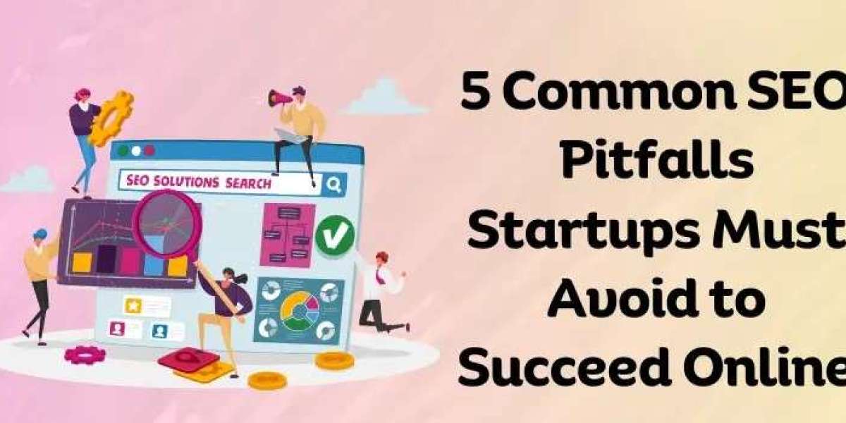 SEO Pitfalls Every Startup Should Avoid