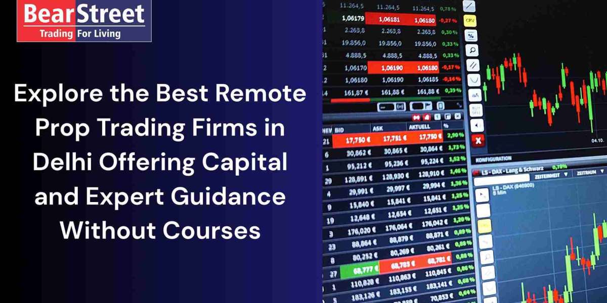 Explore the Best Remote Prop Trading Firms in Delhi Offering Capital and Expert Guidance Without Courses