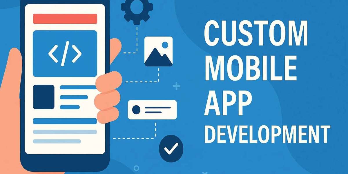 Custom Mobile App Development: A Step-by-Step Guide for Businesses