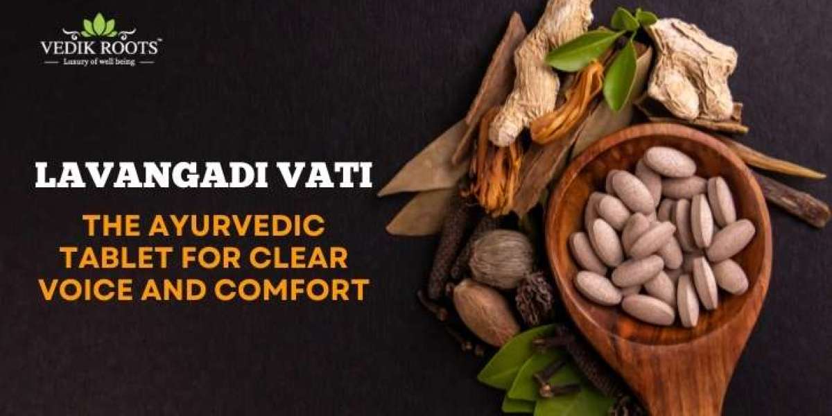 Lavangadi Vati: The Ayurvedic Tablet for Clear Voice and Comfort