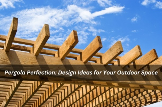 Pergola Perfection: Design Ideas for Your Outdoor Space | Vipon
