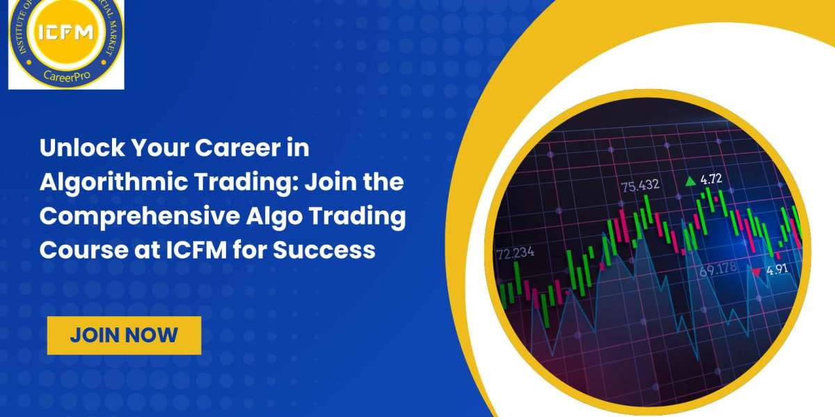 Unlock Your Career in Algorithmic Trading: Join the Comprehensive Algo Trading Course at ICFM for Success