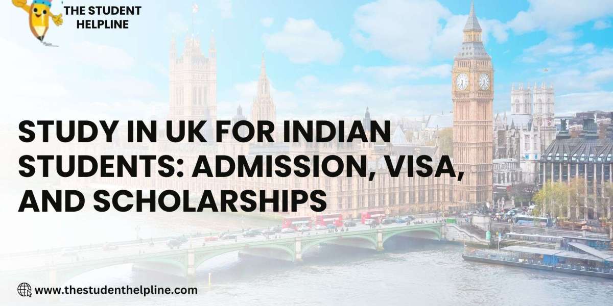 Study in UK for Indian Students: Admission, Visa, and Scholarships