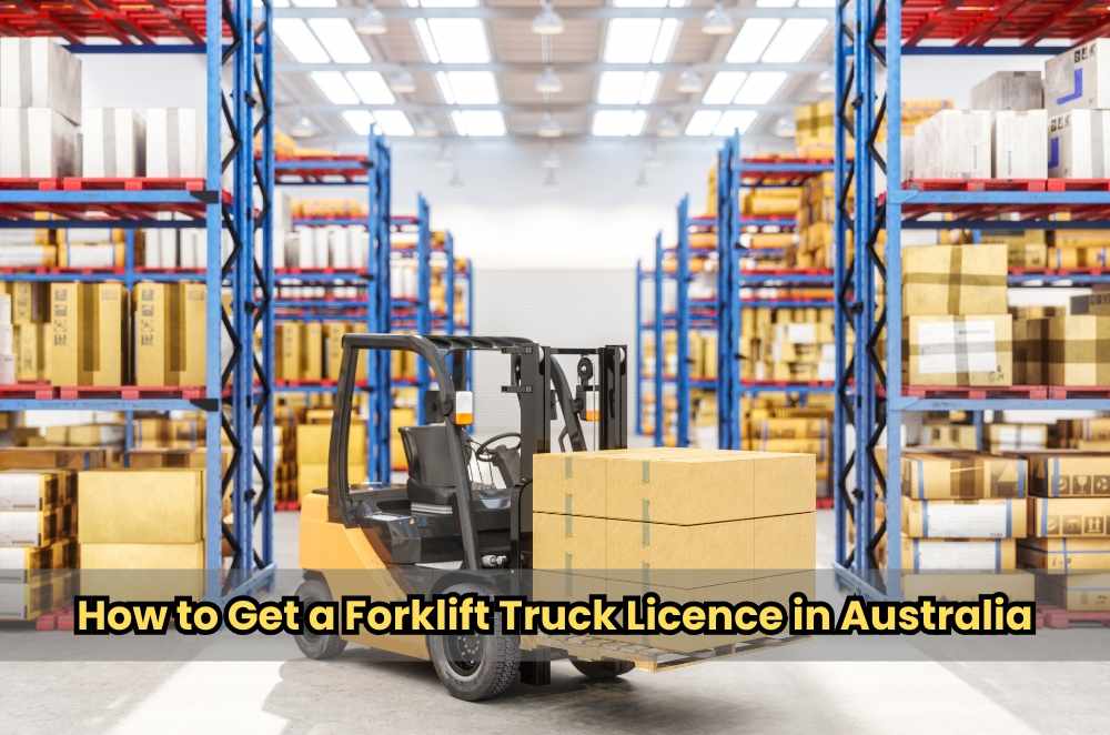 How to Get a Forklift Truck Licence in Australia