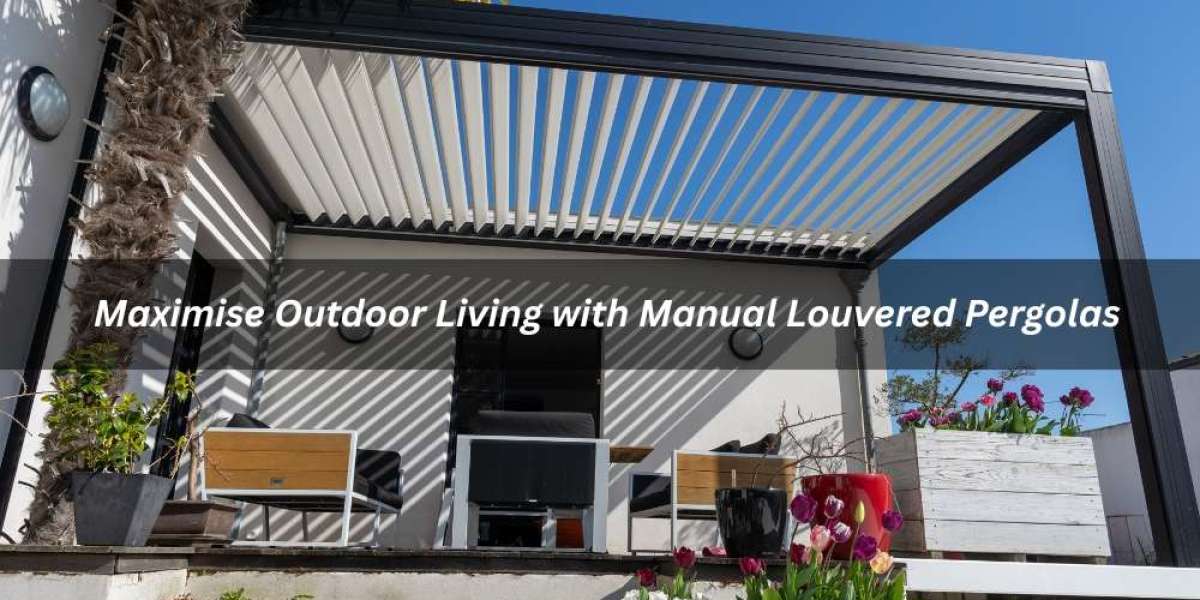 Maximise Outdoor Living with Manual Louvered Pergolas