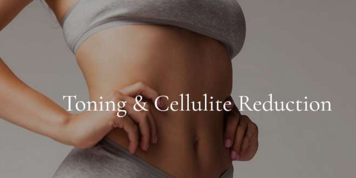 Toning & Cellulite Reduction