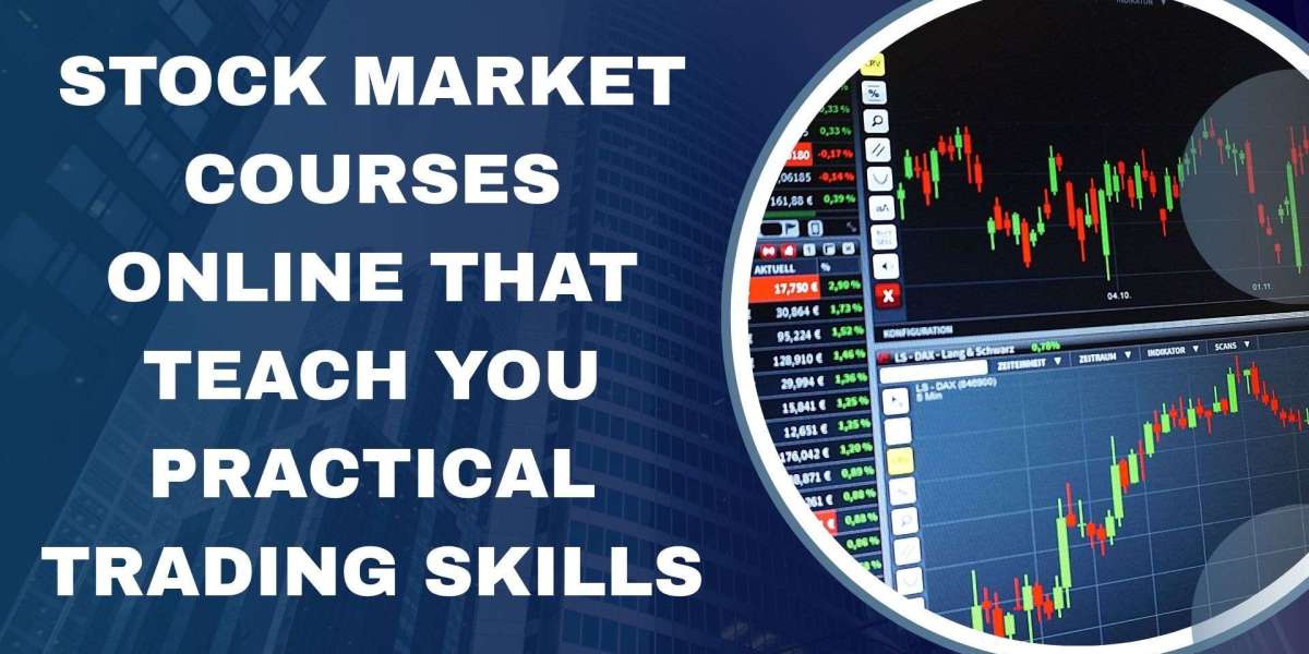Stock Market Courses Online that teach you practical trading skills