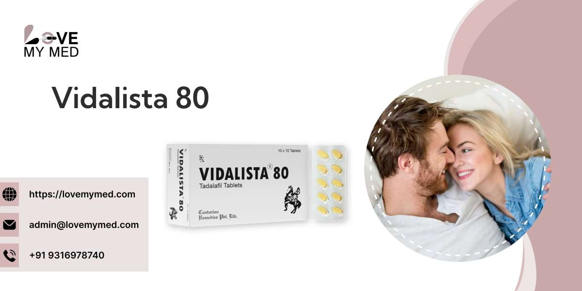 How to Use Vidalista 80 mg for Maximum Performance