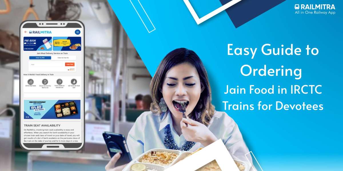 Easy Guide to Ordering Jain Food in IRCTC Trains for Devotees