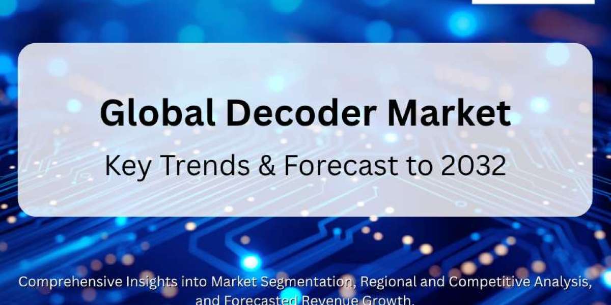 Global Decoder Market : Key Trends & Forecast to 2032
