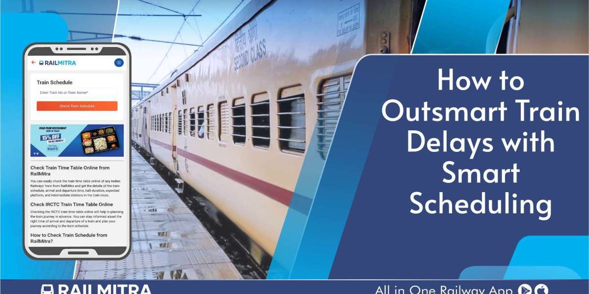 How to Outsmart Train Delays with Smart Scheduling