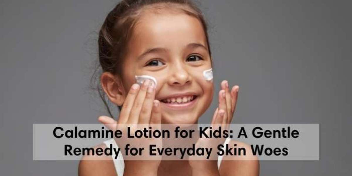 Calamine Lotion for Kids: A Gentle Remedy for Everyday Skin Woes