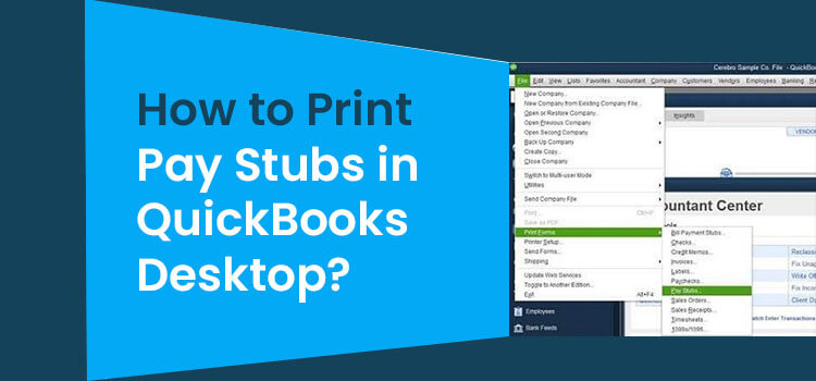 Print Pay Stubs in QuickBooks | Step-By-Step Guidelines 2024