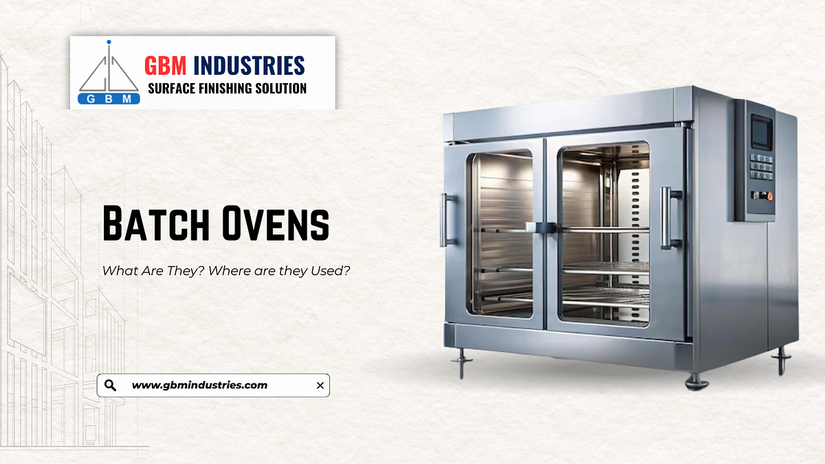 Batch Ovens — What Are They? Where are they Used? | by Vikas Nayal | Sep, 2025 | Medium