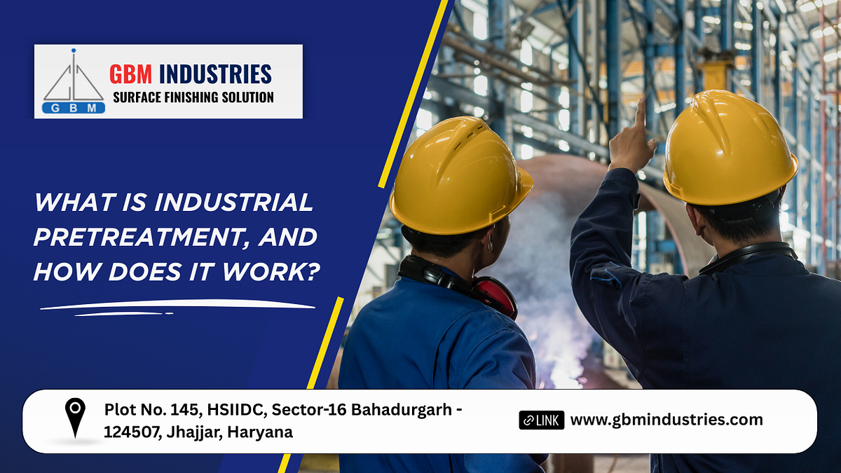 What Is Industrial Pretreatment, and How Does It Work? | by Vikas Nayal | Sep, 2025 | Medium