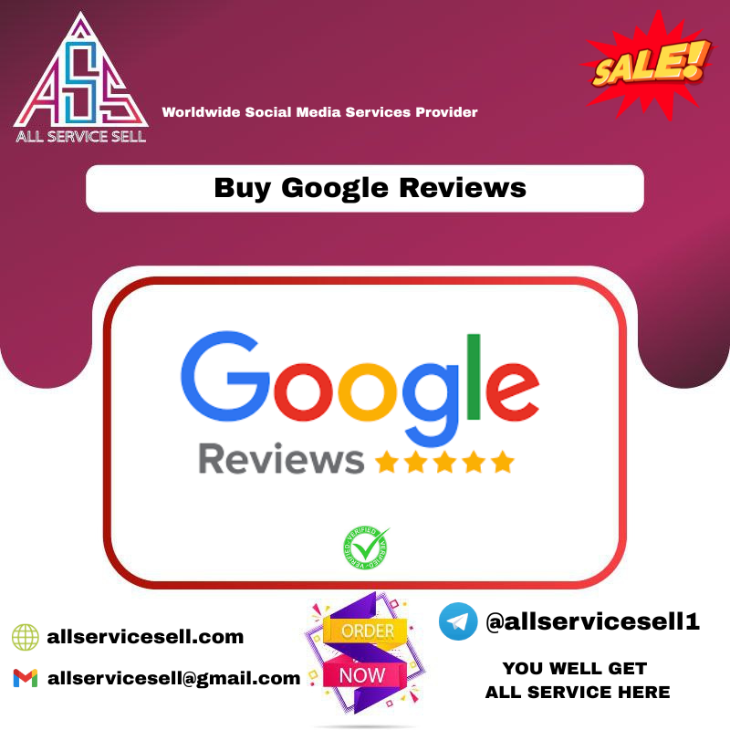 Buy Google Reviews - Safe And USA verified accounts