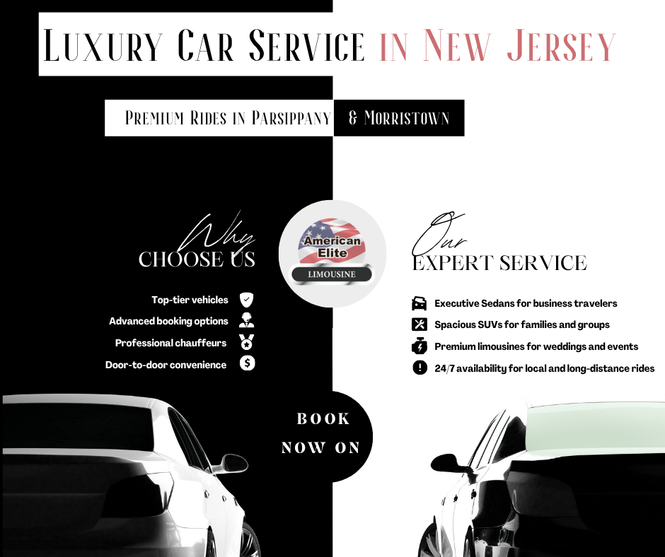 Luxury Car Service in New Jersey — Premium Rides Across Parsippany and Morristown | by American Elite limousine | Oct, 2025 | Medium