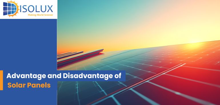Advantages and Disadvantages of Solar Panels