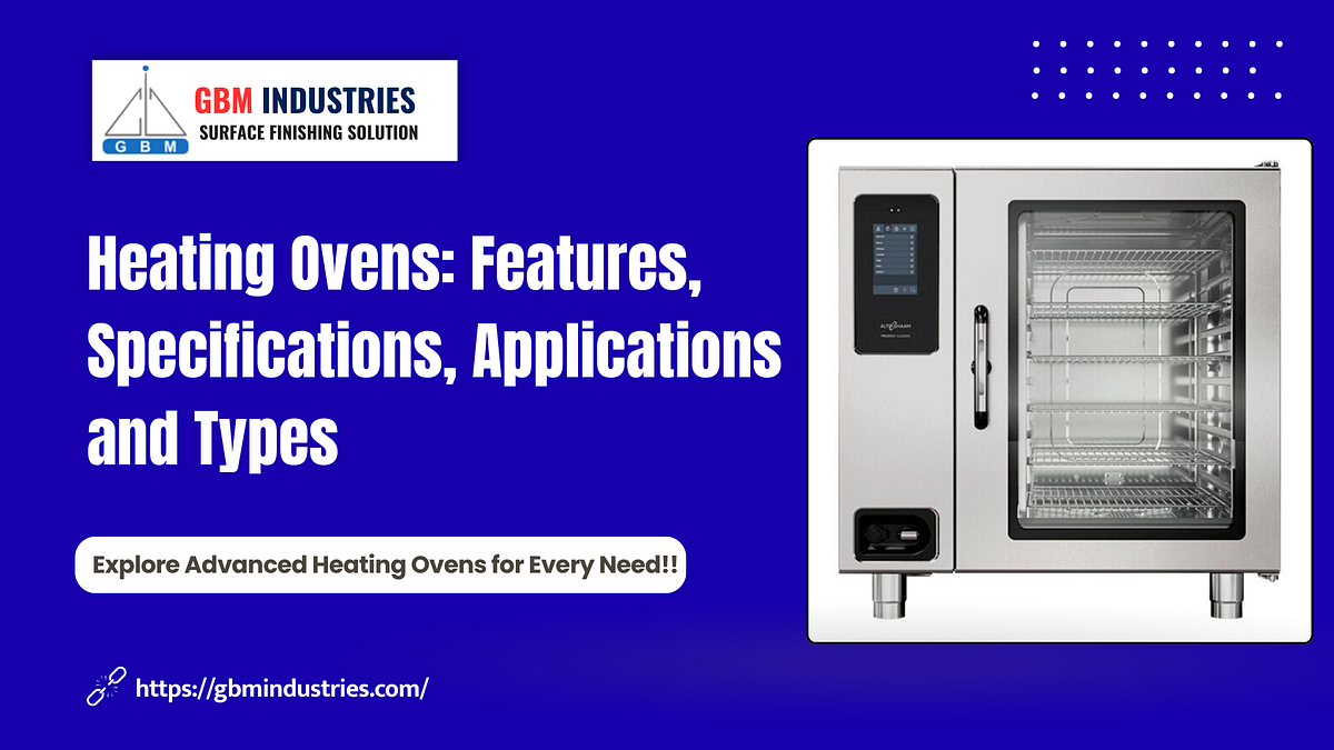 Heating Ovens: Specifications, Features, Applications, and More | by Vikas Nayal | Oct, 2025 | Medium
