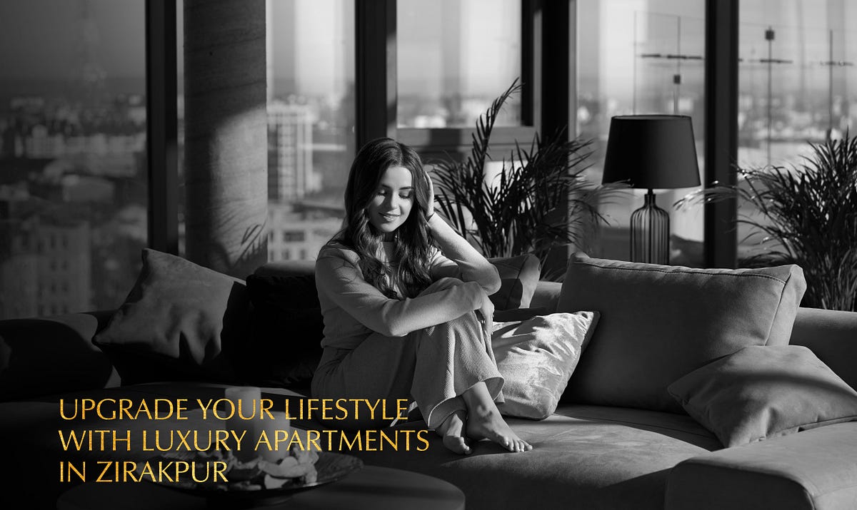 Upgrade Your Lifestyle with Luxury Apartments in Zirakpur | by The Vibe | Oct, 2025 | Medium