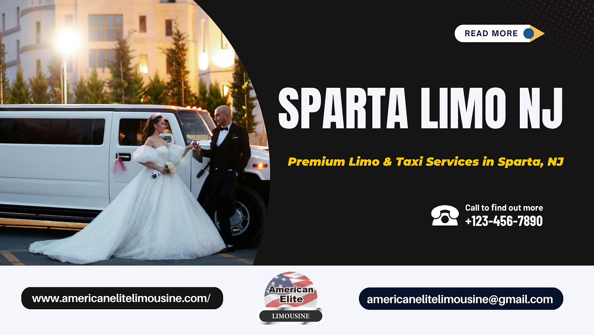 Sparta Limo NJ | Premium Limo & Taxi Services in Sparta, NJ | by American Elite limousine | Oct, 2025 | Medium