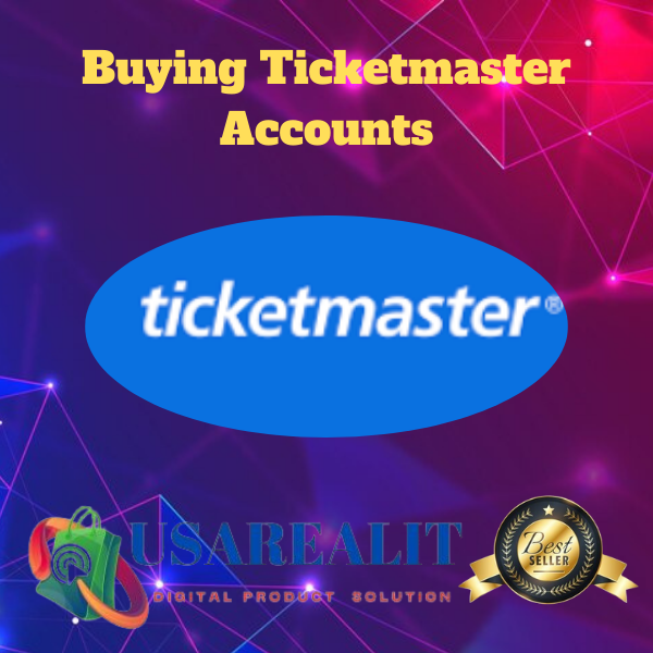 Buying Ticketmaster accounts - USAREALIT