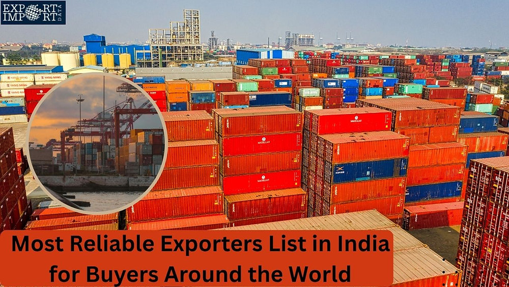 Most Reliable Exporters List in India for Buyers Around the World