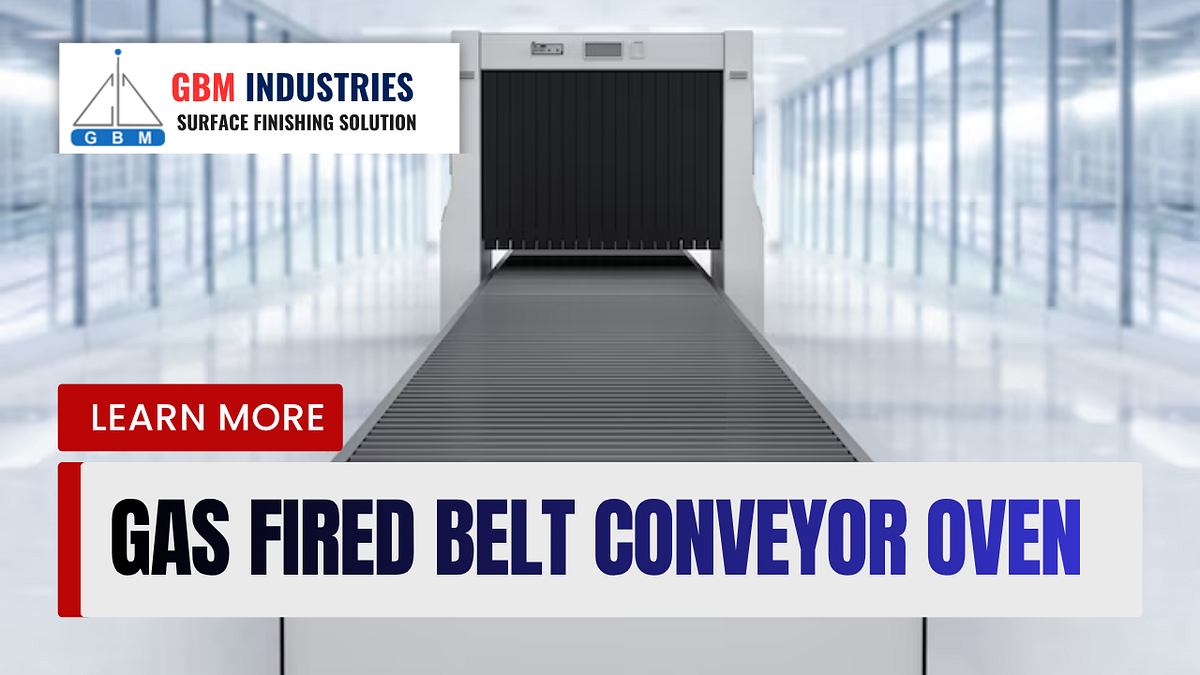 Gas Fired Belt Conveyor Ovens: Belts, Types, and Uses | by Vikas Nayal | Nov, 2025 | Medium