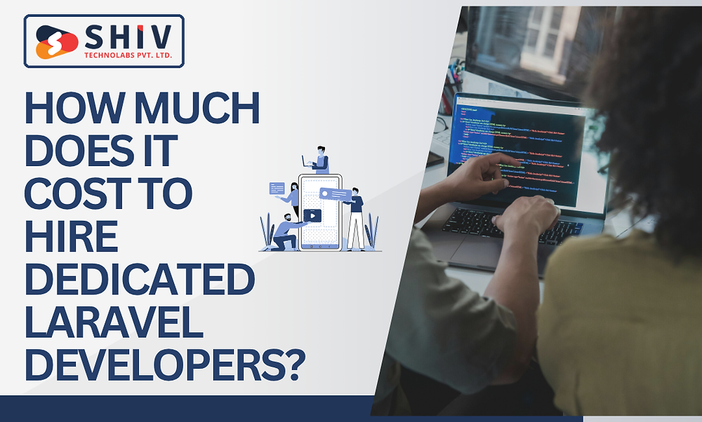 How Much Does It Cost to Hire Dedicated Laravel Developers?