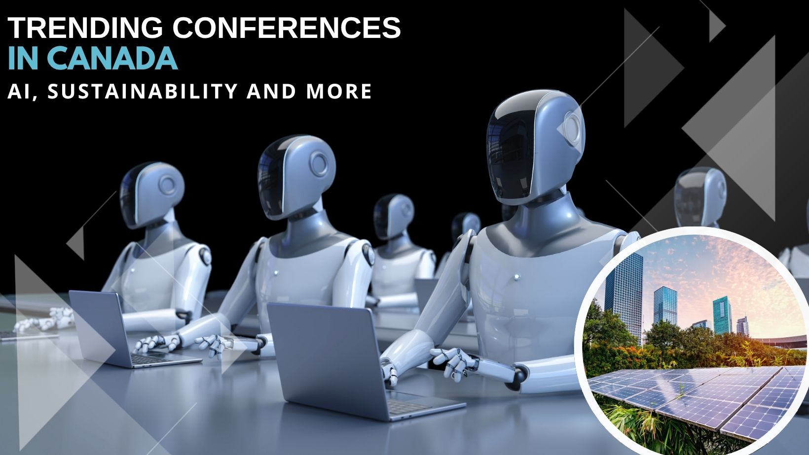 Best Trending Conferences in Canada for AI, Sustainability!