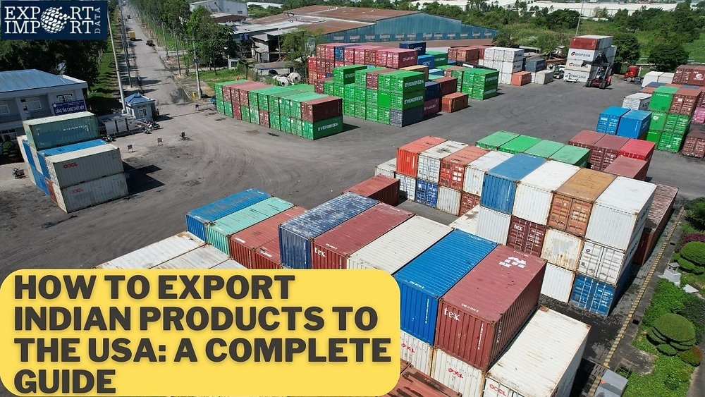How to Export Indian Products to the USA: A Complete Guide