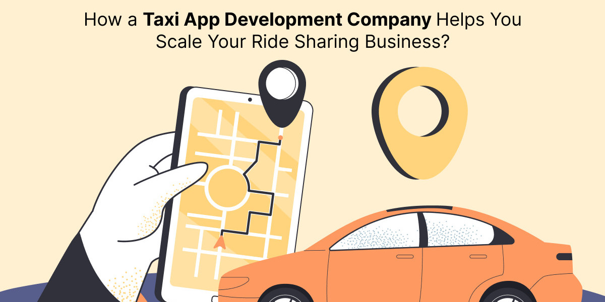 How a Taxi App Development Company Helps You Scale Your Ride Sharing Business?