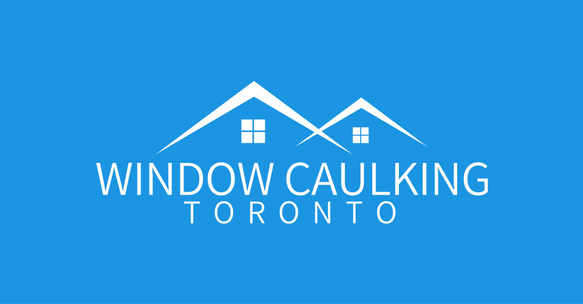 Window Caulking Services Toronto | Exterior & Recaulking