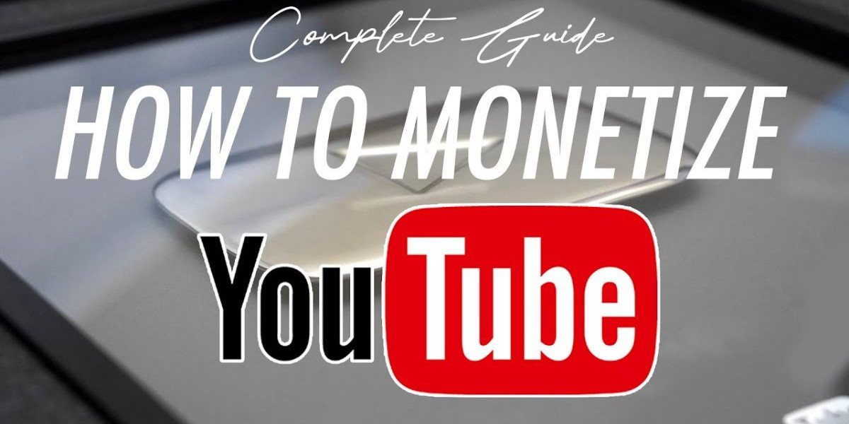How to Monetize a YouTube Channel for Beginners