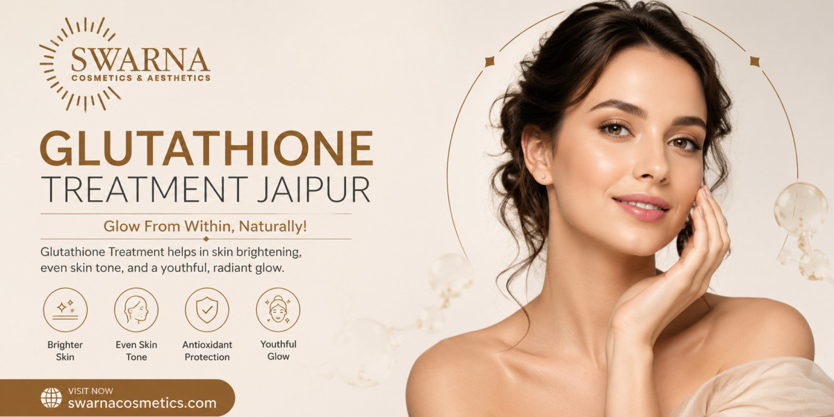 Glutathione Treatment Jaipur For Healthy And Radiant Skin