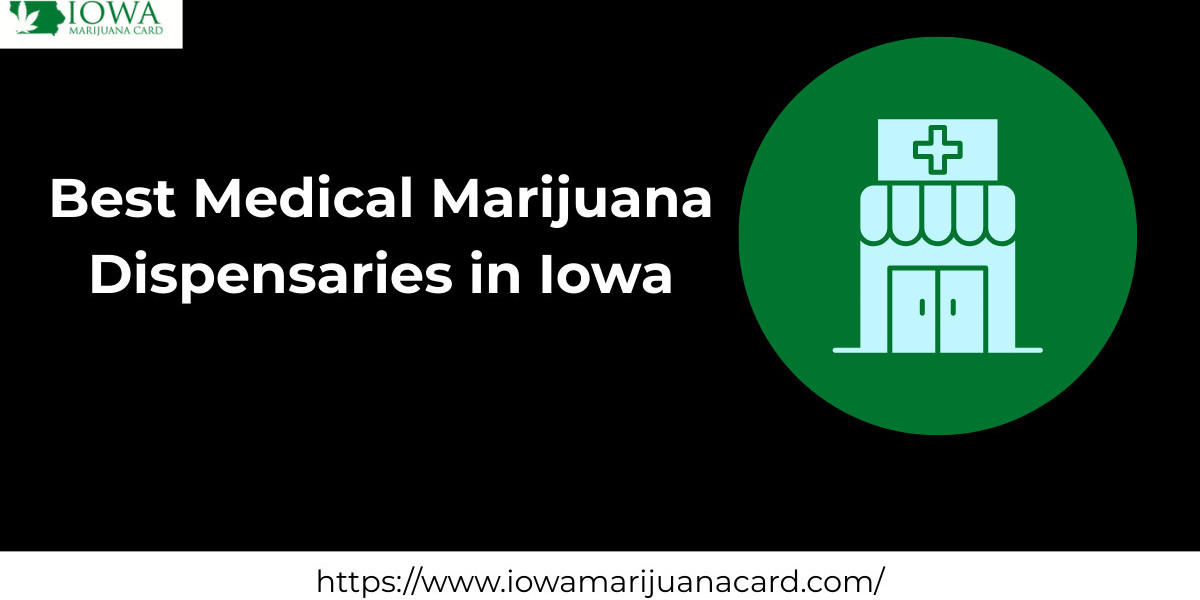 How to Find the Best Iowa Dispensary for Safe Medical Cannabis Access Today