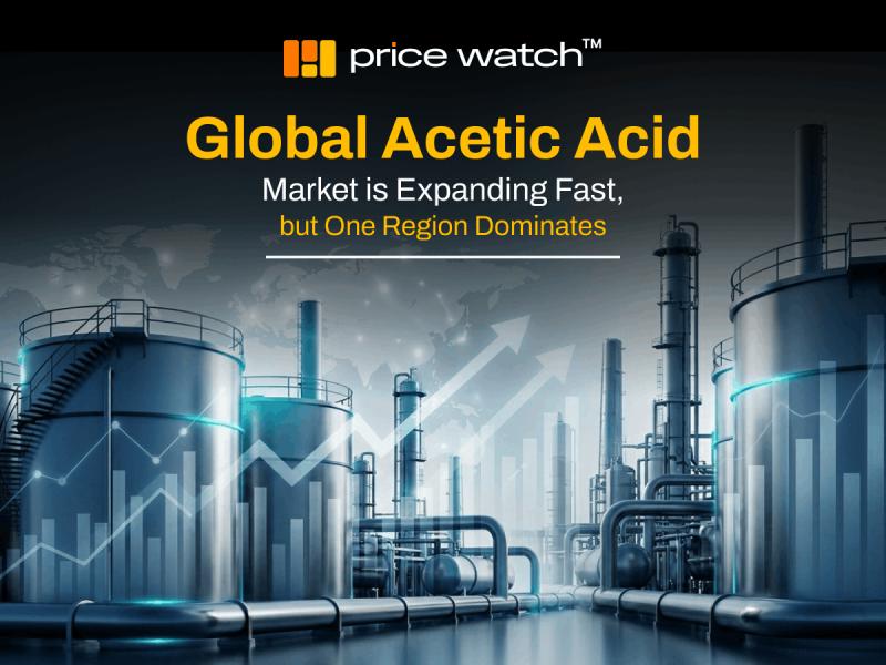 Global Acetic Acid Market is Expanding Fast, but One Region