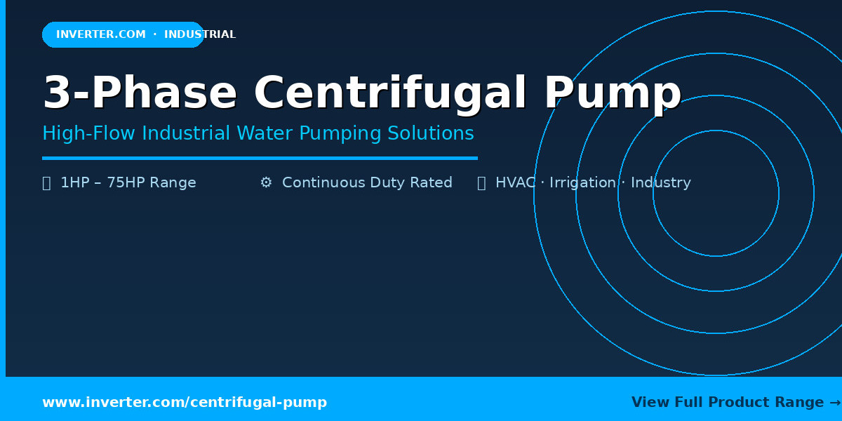 3-Phase Centrifugal Pumps for Industrial Water Supply, HVAC, Irrigation, and High-Flow Applications