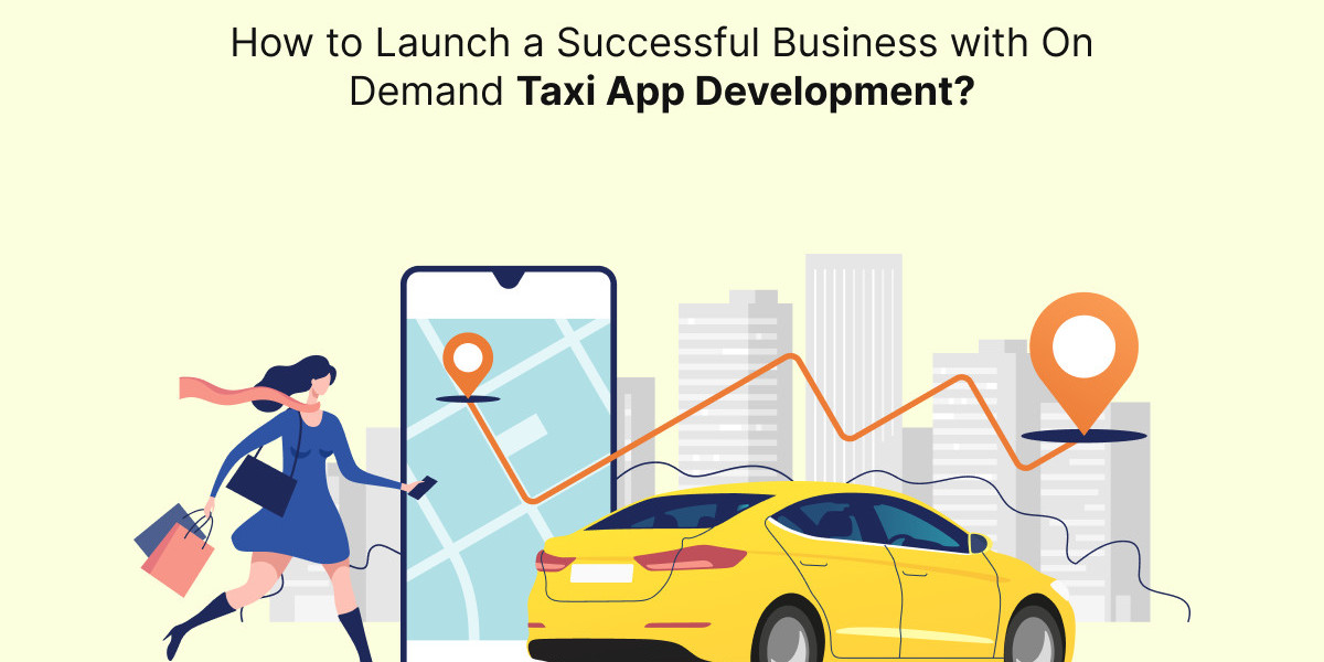 How to Launch a Successful Business with On Demand Taxi App Development?
