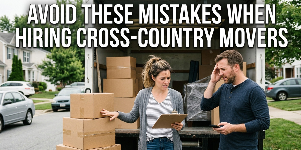 Avoid These Mistakes When Hiring Cross-Country Movers